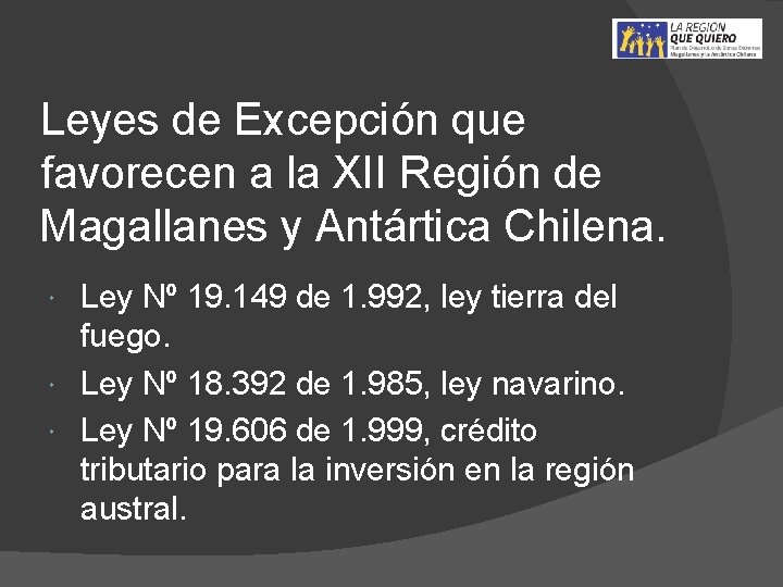 Leyes de Excepción que favorecen a la XII Región de Magallanes y Antártica Chilena.