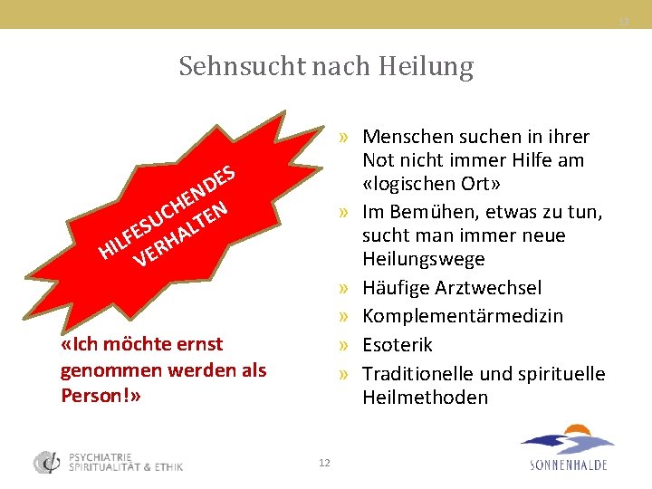 12 Sehnsucht nach Heilung » Menschen suchen in ihrer Not nicht immer Hilfe am