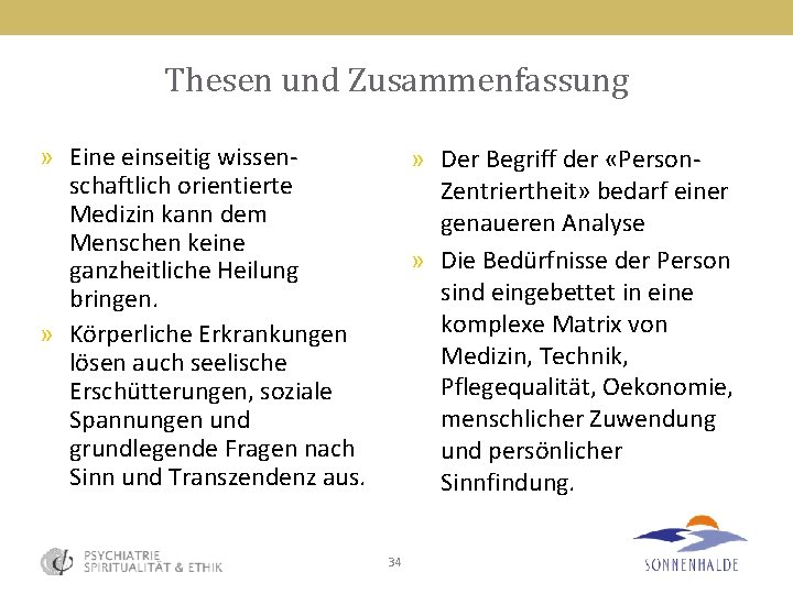 Thesen und Zusammenfassung » Eine einseitig wissenschaftlich orientierte Medizin kann dem Menschen keine ganzheitliche