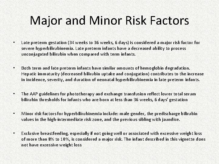 Major and Minor Risk Factors • Late preterm gestation (34 weeks to 36 weeks, Major and Minor Risk Factors • Late preterm gestation (34 weeks to 36 weeks,
