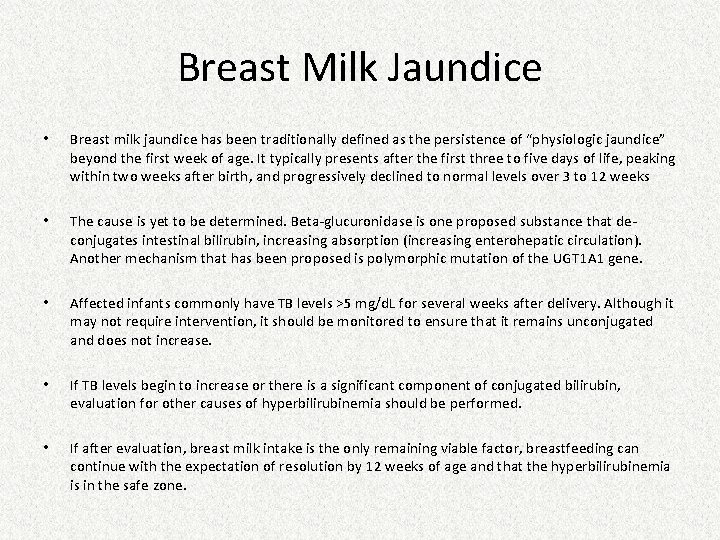 Breast Milk Jaundice • Breast milk jaundice has been traditionally defined as the persistence Breast Milk Jaundice • Breast milk jaundice has been traditionally defined as the persistence