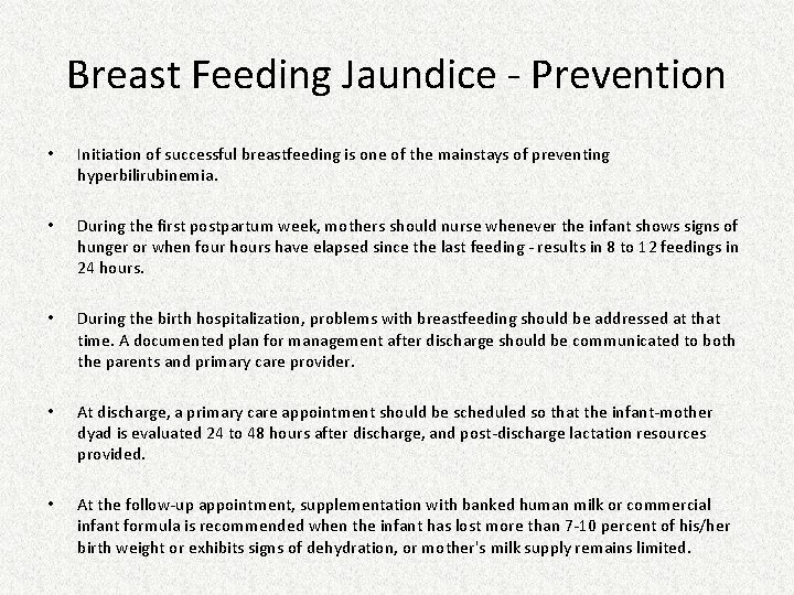 Breast Feeding Jaundice - Prevention • Initiation of successful breastfeeding is one of the Breast Feeding Jaundice - Prevention • Initiation of successful breastfeeding is one of the
