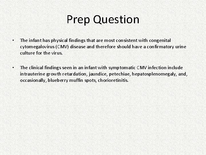 Prep Question • The infant has physical findings that are most consistent with congenital Prep Question • The infant has physical findings that are most consistent with congenital