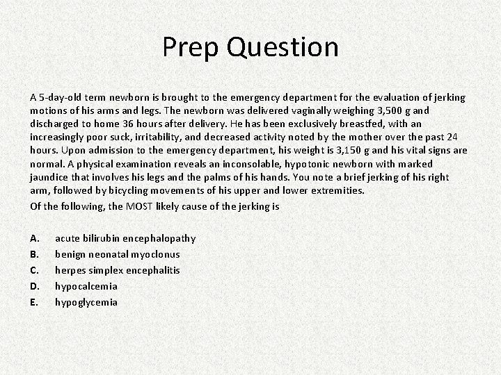 Prep Question A 5 -day-old term newborn is brought to the emergency department for Prep Question A 5 -day-old term newborn is brought to the emergency department for