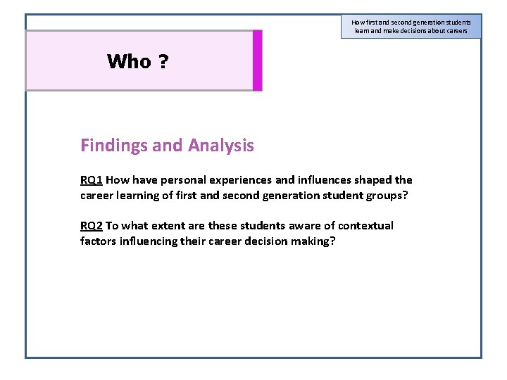 How first and second generation students learn and make decisions about careers Who ?