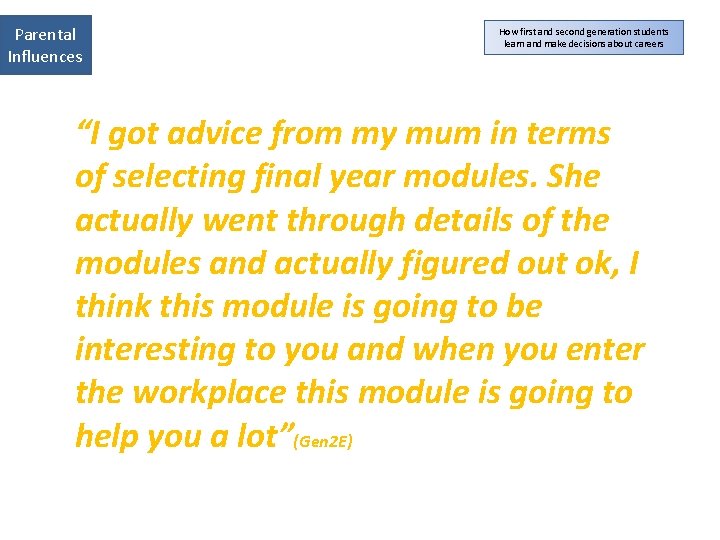 Parental Influences How first and second generation students learn and make decisions about careers