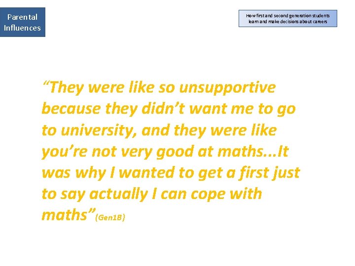 Parental Influences How first and second generation students learn and make decisions about careers