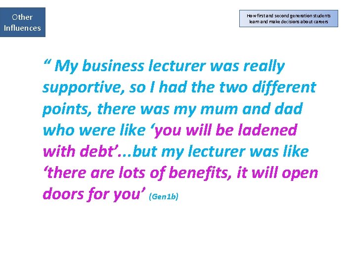 Other Influences How first and second generation students learn and make decisions about careers