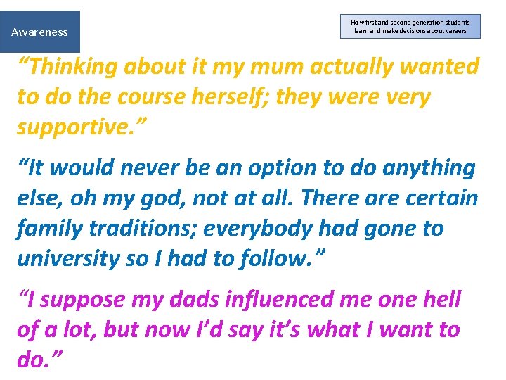 Awareness How first and second generation students learn and make decisions about careers “Thinking