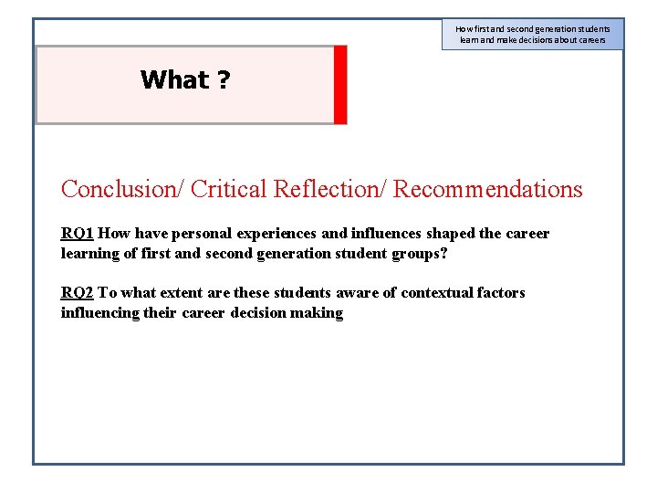 How first and second generation students learn and make decisions about careers What ?
