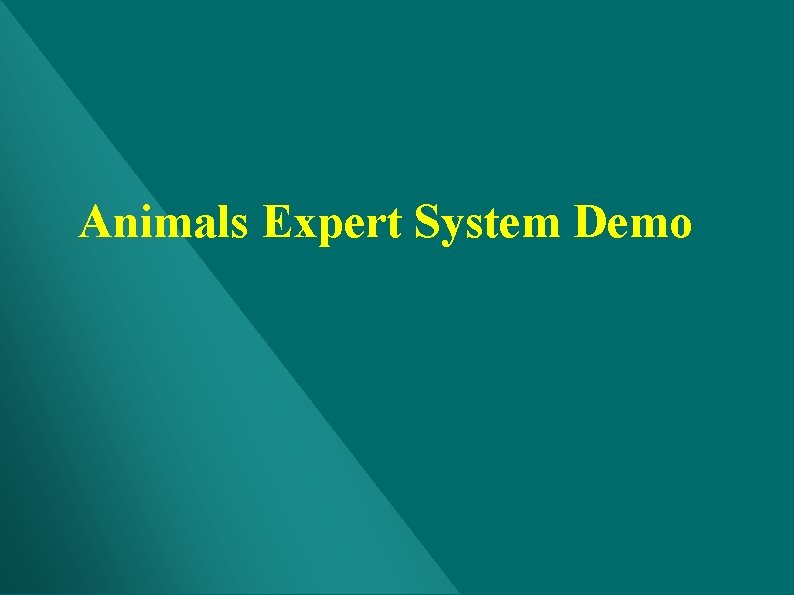 Animals Expert System Demo Animals Expert System Demo