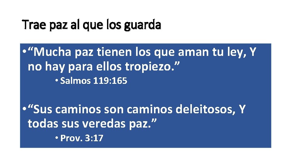 Trae paz al que los guarda • “Mucha paz tienen los que aman tu