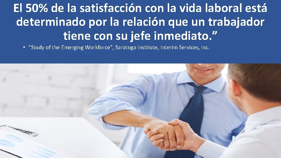 El 50% de la satisfacción con la vida laboral está determinado por la relación