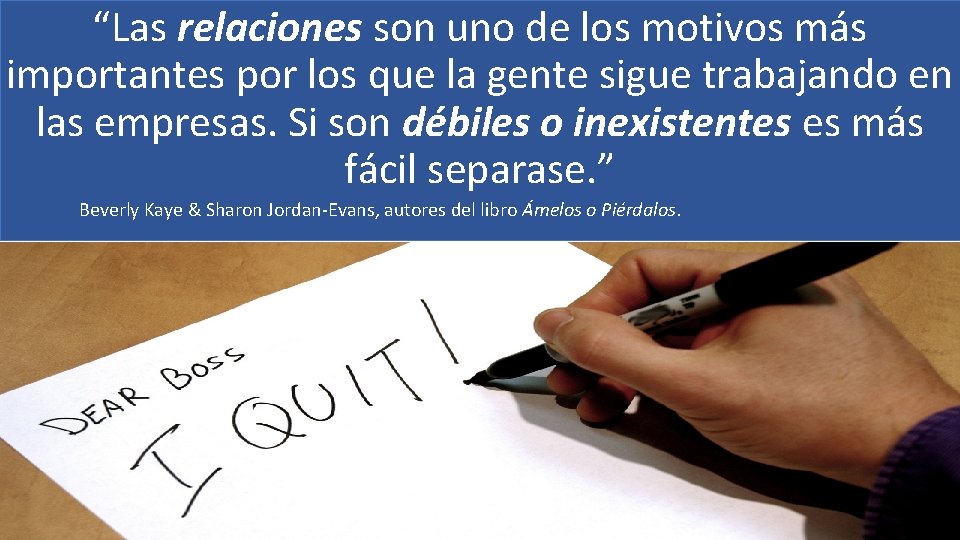 “Las relaciones son uno de los motivos más importantes por los que la gente