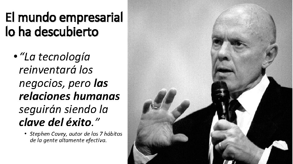 El mundo empresarial lo ha descubierto • “La tecnología reinventará los negocios, pero las