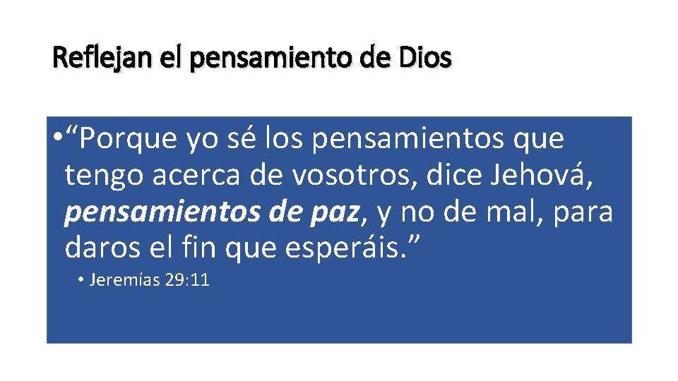 Reflejan el pensamiento de Dios • “Porque yo sé los pensamientos que tengo acerca