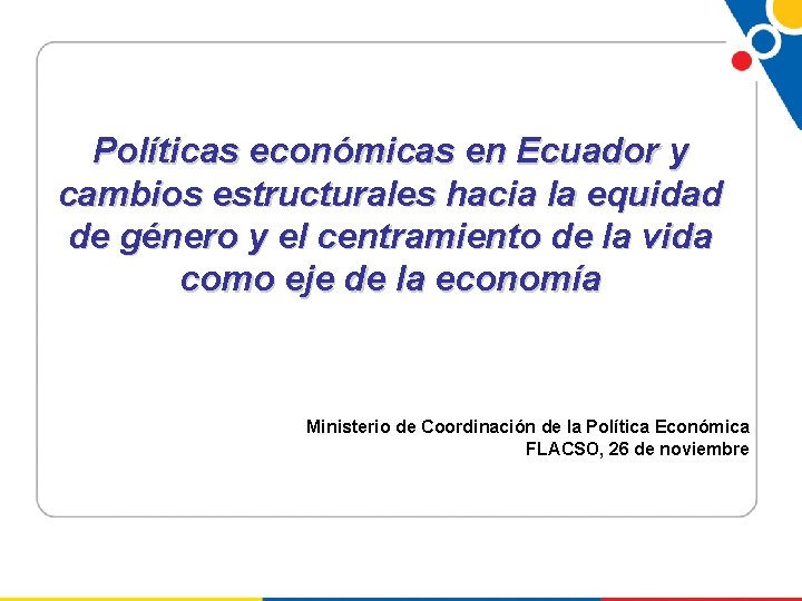 Políticas económicas en Ecuador y cambios estructurales hacia la equidad de género y el