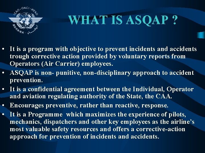 WHAT IS ASQAP ? • It is a program with objective to prevent incidents