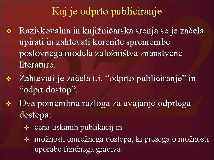 Kaj je odprto publiciranje v v v Raziskovalna in knjižničarska srenja se je začela