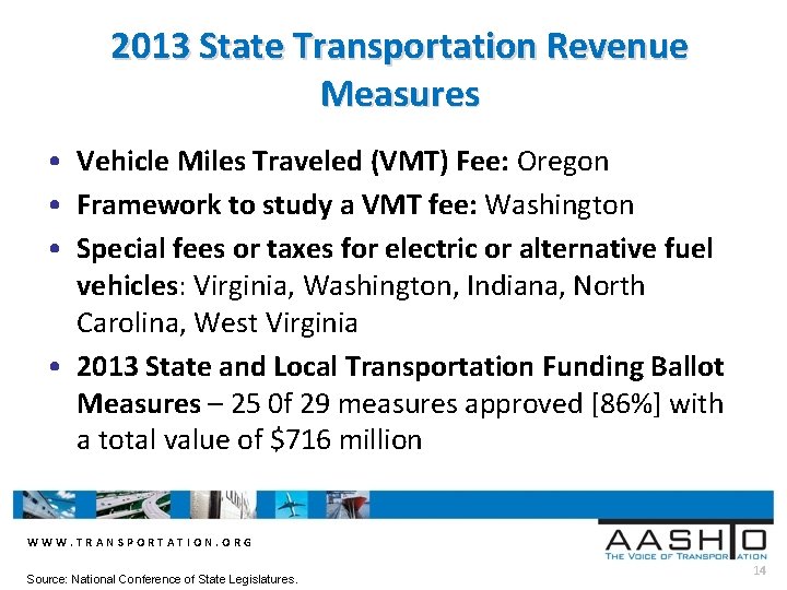 2013 State Transportation Revenue Measures • Vehicle Miles Traveled (VMT) Fee: Oregon • Framework