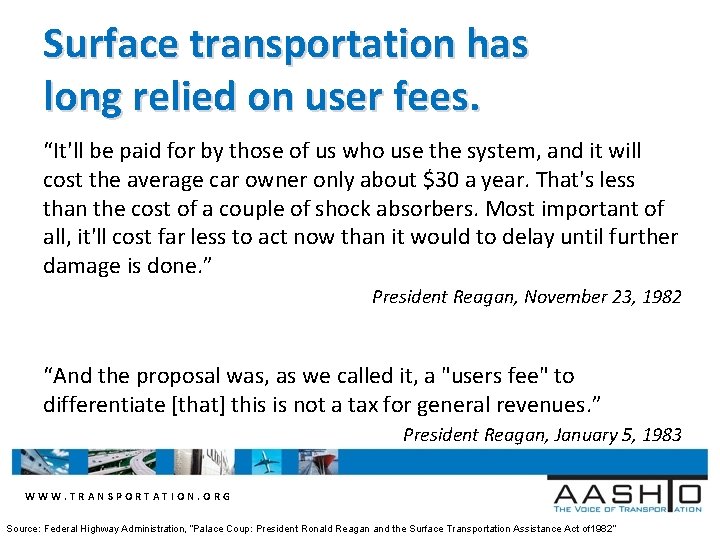 Surface transportation has long relied on user fees. “It'll be paid for by those