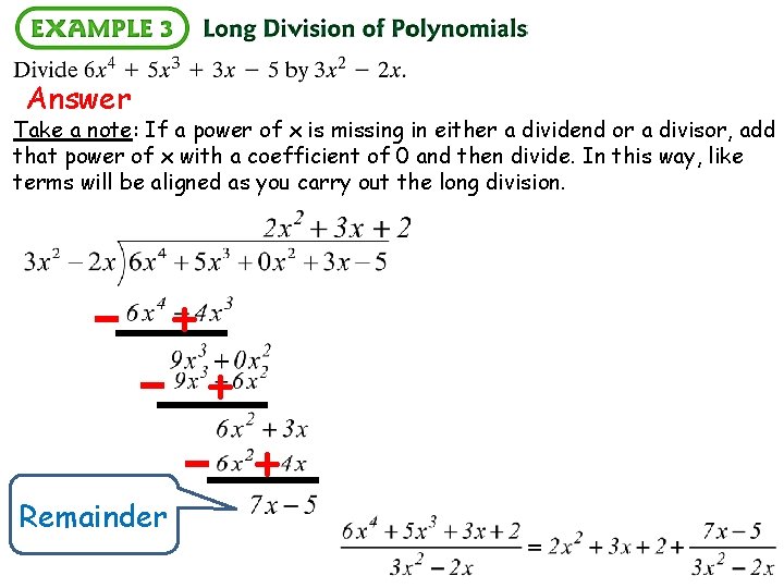 Answer Take a note: If a power of x is missing in either a Answer Take a note: If a power of x is missing in either a