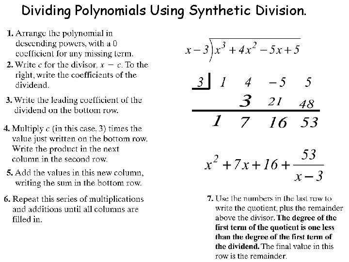 Dividing Polynomials Using Synthetic Division. Dividing Polynomials Using Synthetic Division.