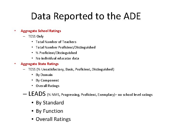 Data Reported to the ADE • • Aggregate School Ratings – TESS Only • Data Reported to the ADE • • Aggregate School Ratings – TESS Only •
