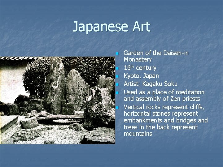 Japanese Art n n n Garden of the Daisen-in Monastery 16 th century Kyoto,