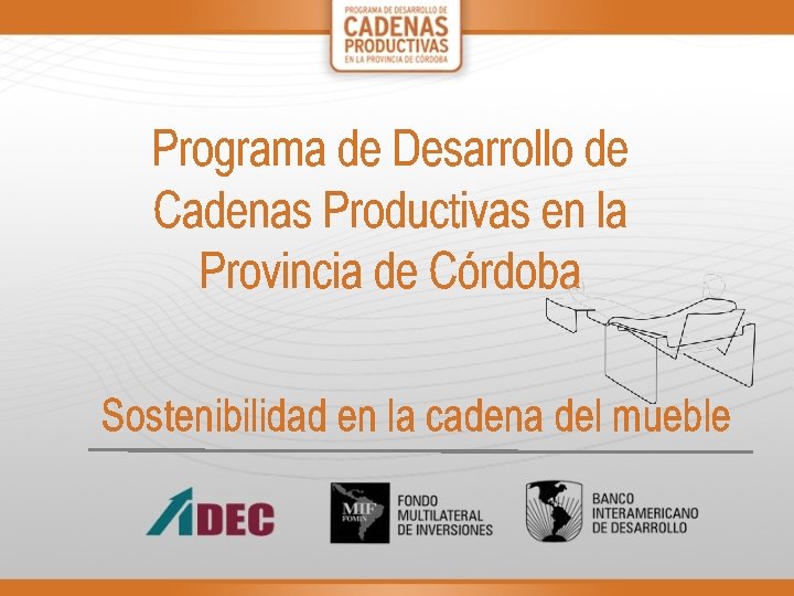 Programa de Desarrollo de Cadenas Productivas en la Provincia de Córdoba Sostenibilidad en la