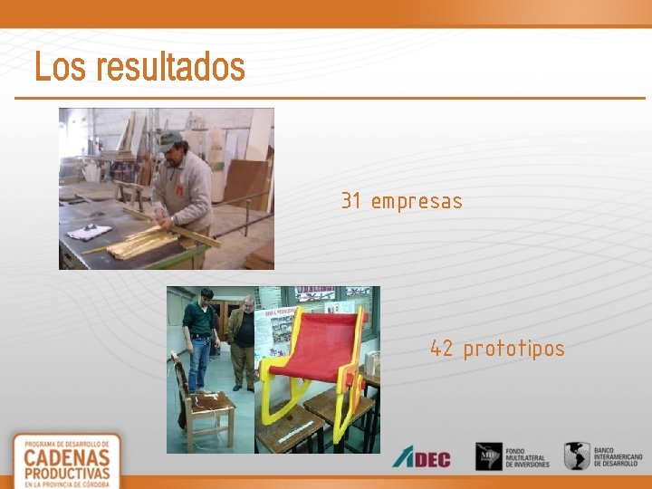 Los resultados 31 empresas 42 prototipos 