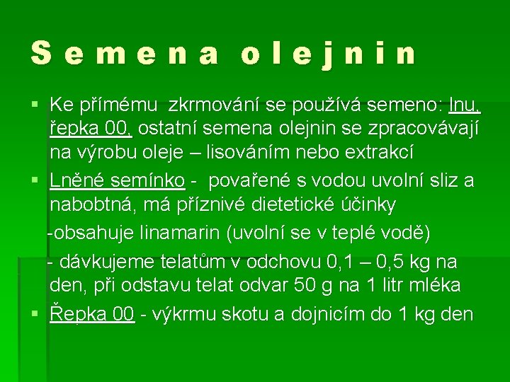 S e m e n a o l e j n i n §