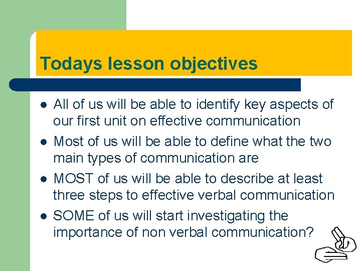 Todays lesson objectives l l All of us will be able to identify key