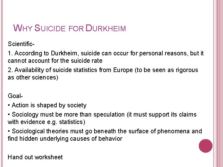 WHY SUICIDE FOR DURKHEIM Scientific 1. According to Durkheim, suicide can occur for personal