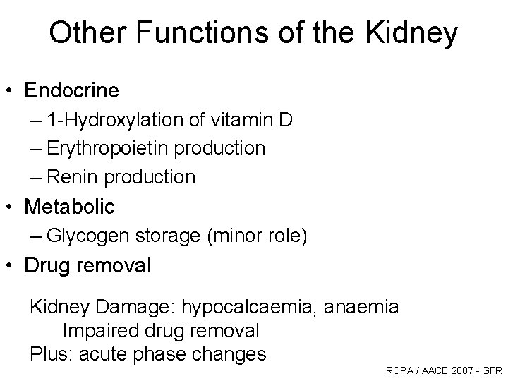 Other Functions of the Kidney • Endocrine – 1 -Hydroxylation of vitamin D – Other Functions of the Kidney • Endocrine – 1 -Hydroxylation of vitamin D –