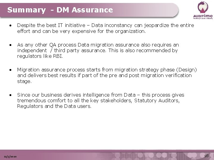 Summary - DM Assurance • Despite the best IT initiative – Data inconstancy can