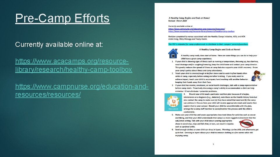 Pre-Camp Efforts Currently available online at: https: //www. acacamps. org/resourcelibrary/research/healthy-camp-toolbox https: //www. campnurse. org/education-andresources/