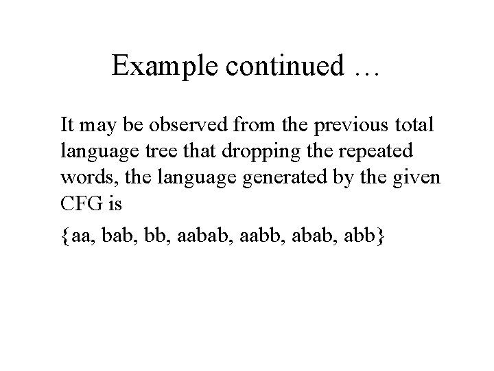 Example continued … It may be observed from the previous total language tree that