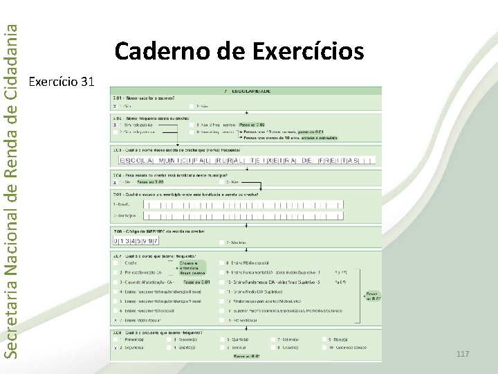 Secretaria Nacional de Renda de Cidadania Caderno de Exercícios Exercício 31 117 