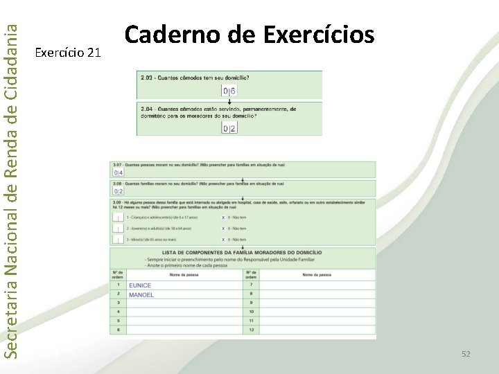 Secretaria Nacional de Renda de Cidadania Exercício 21 Caderno de Exercícios 52 