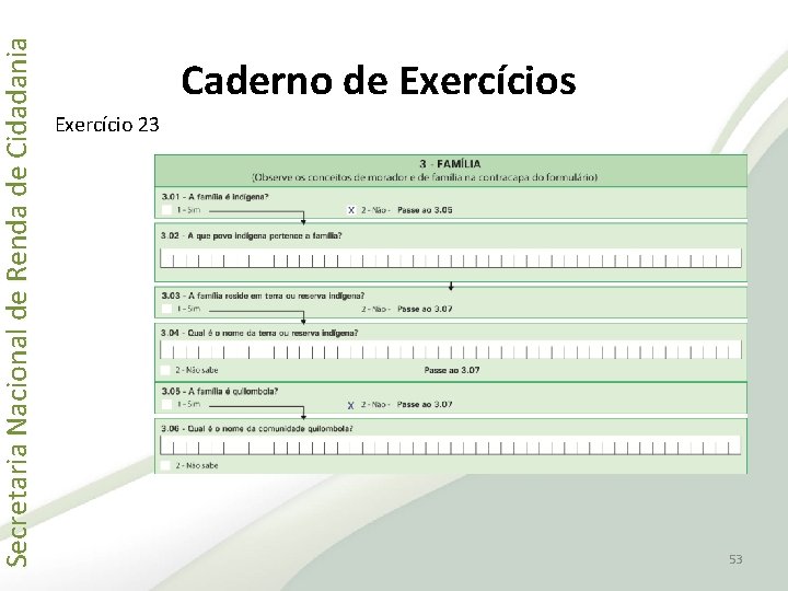 Secretaria Nacional de Renda de Cidadania Caderno de Exercícios Exercício 23 53 