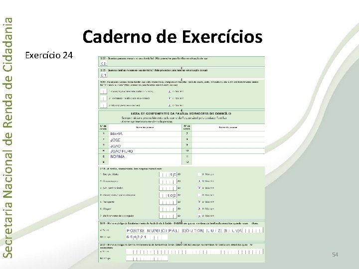 Secretaria Nacional de Renda de Cidadania Caderno de Exercícios Exercício 24 54 