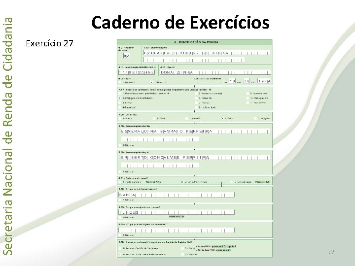 Secretaria Nacional de Renda de Cidadania Caderno de Exercícios Exercício 27 97 