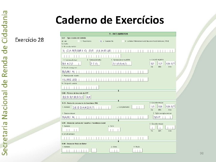 Secretaria Nacional de Renda de Cidadania Caderno de Exercícios Exercício 28 98 