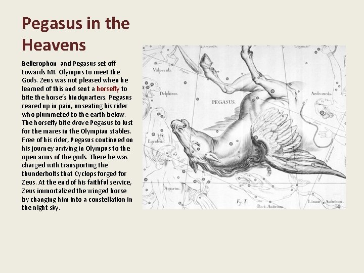 Pegasus in the Heavens Bellerophon and Pegasus set off towards Mt. Olympus to meet