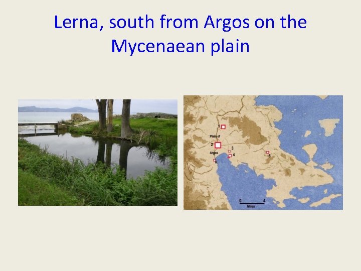 Lerna, south from Argos on the Mycenaean plain 