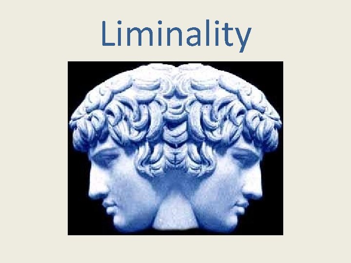 Liminality 