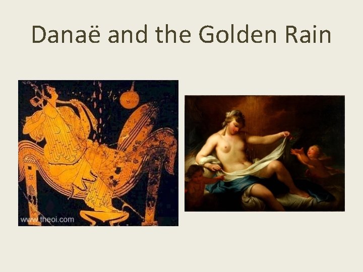 Danaë and the Golden Rain 