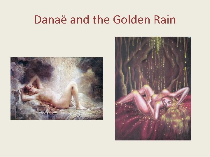 Danaë and the Golden Rain 