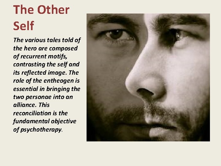The Other Self The various tales told of the hero are composed of recurrent